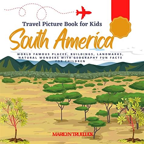 South America Picture Travel book for Kids: World Famous Places ...