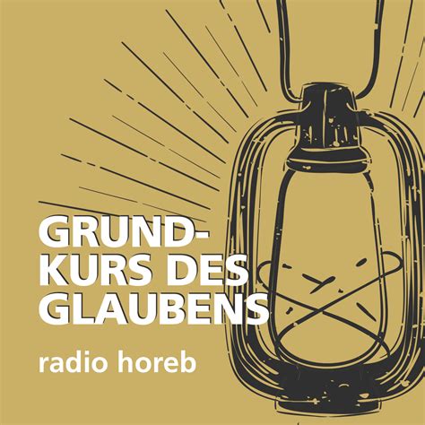 Grundkurs des Glaubens als Podcast | radio horeb