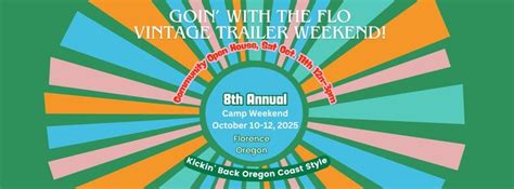 8th Annual Goin with the Flo Vintage Trailer Weekend, Florence OR ...