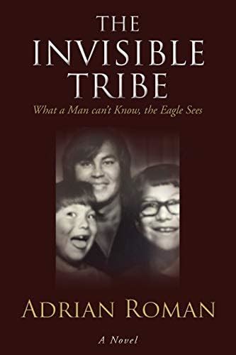 The Invisible Tribe : Roman, Adrian: Amazon.in: Books