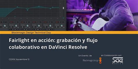 DaVinci Resolve Fairlight en acción: Grabación y flujo colaborativo ...