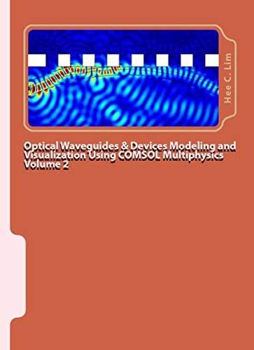 Optical Waveguides & Devices Modeling and Visualization with COMSOL ...