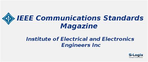 IEEE Communications Standards Magazine Journal Impact Factor | S-Logix