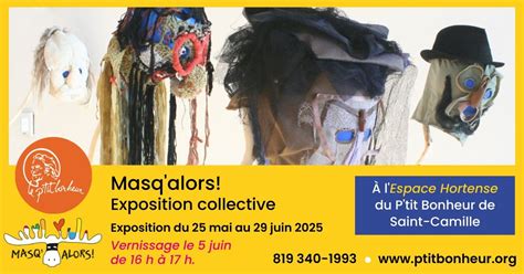 VERNISSAGE - Exposition collective Masqalors!, Le P'tit Bonheur de ...