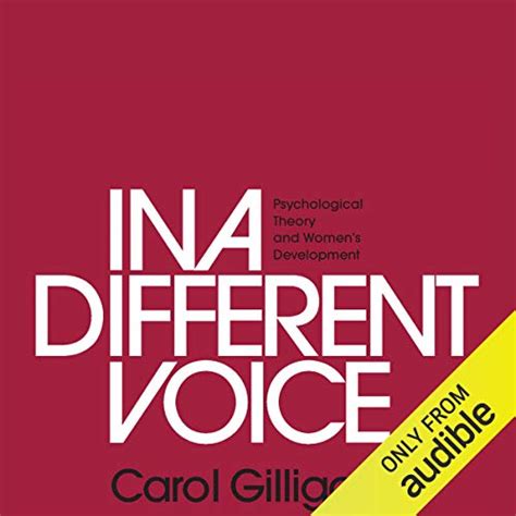 In a Different Voice: Psychological Theory and Women's Development ...