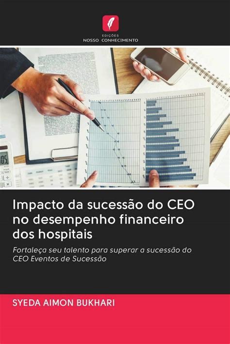 Buy Impacto da sucessão do CEO no desempenho financeiro dos hospitais ...