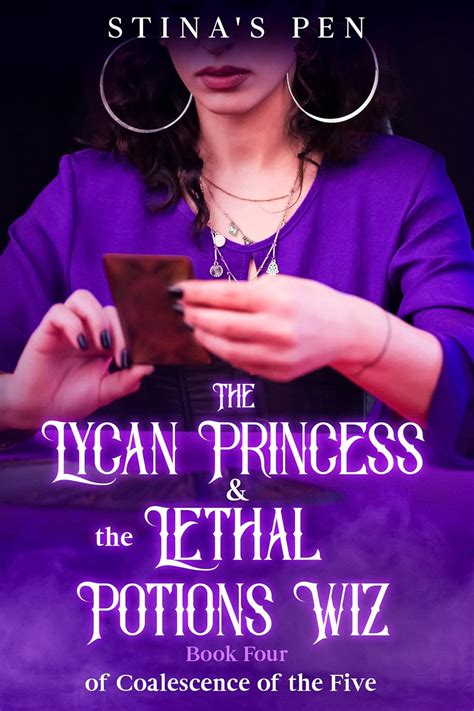 The Lycan Princess & the Lethal Potions Wiz (Coalescence of The Five ...