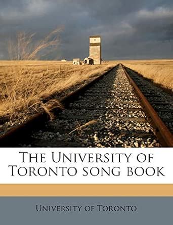 The University of Toronto Song Book : Jones, James Edmund, University ...