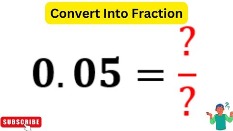 Convert 0.05 into Fraction | .05 As A Fraction - YouTube