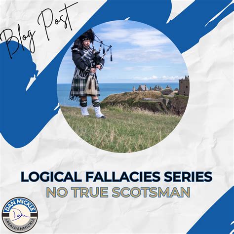 Logical Fallacies Series: No True Scotsman - Dan Mickle