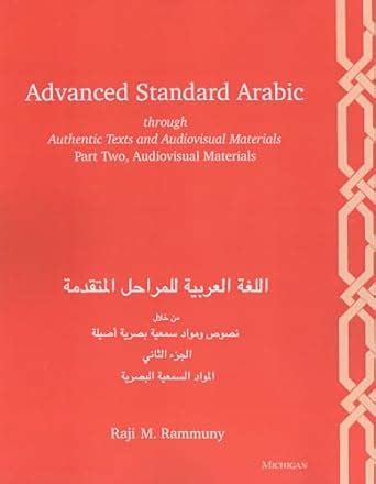Buy Advanced Standard Arabic Through Authentic Texts and Audiovisual ...