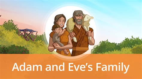 Adam and Eve’s Family