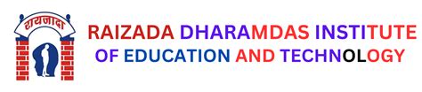 Welcome | RAIZADA DHARAMDAS INSTITUTE OF EDUCATION AND TECHNOLOGY