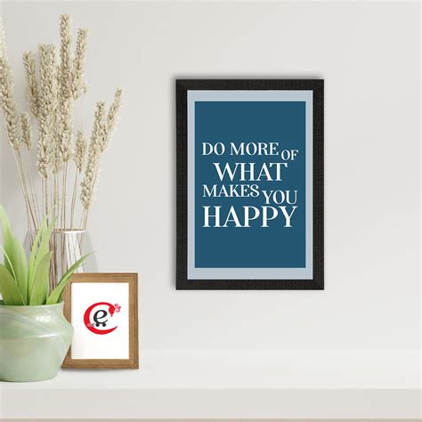 "Do more of what makes you happy" Motivational Quote Satin Matt Texture ...