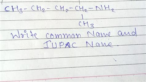 ch3-ch2-ch2-ch2-NH2 | ch3write the common name - Brainly.in