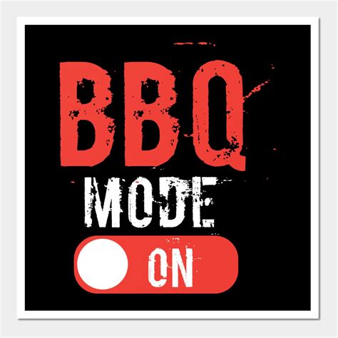 Bbq Mode On Funny Barbeque Barbecue Grilling Wall And Art Print | Bbq ...