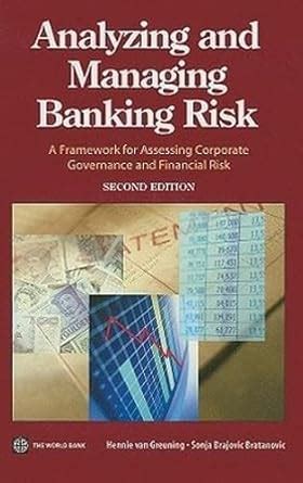 Analyzing and Managing Banking Risk: Framework for Assessing Corporate ...