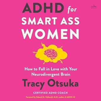 Buy ADHD for Smart Ass Women: How to Fall in Love With Your ...