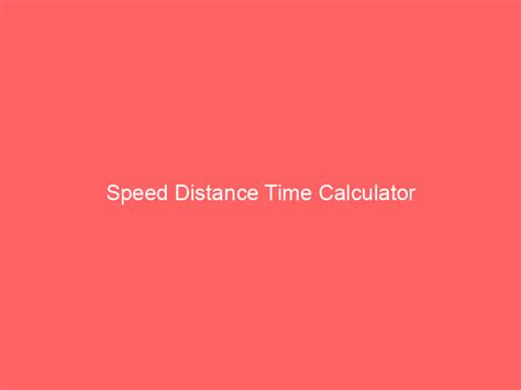 Image result for Calculate Distance Using Speed and Time