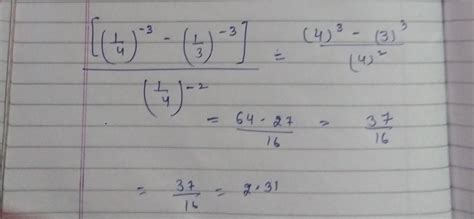 simplify : [1/4^-3 - 1/3^-3 ] / 1/4^-2 - Brainly.in