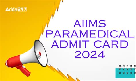 AIIMS Paramedical Admit Card 2024 Out, Download Link