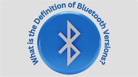 Image result for Bluetooth Versions Explained