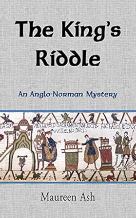 The King's Riddle (Anglo-Norman Mysteries Book 2) eBook : Ash, Maureen ...