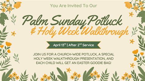 Palm Sunday Potluck & Holy Week Walkthrough Presentation, First Baptist ...