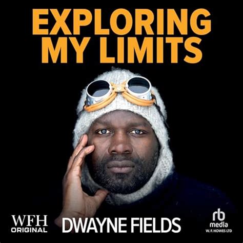 Exploring My Limits by Dwayne Fields - Audiobook - Audible.in