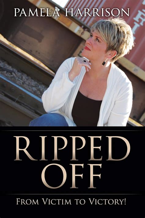 Ripped Off: From Victim to Victory! eBook : Harrison, Pamela: Amazon.in ...