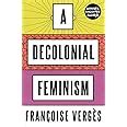 A Decolonial Feminism : Verges, Francoise, Bohrer, Ashley J.: Amazon.in ...