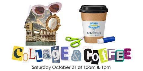 Collage & Coffee with Paper Bananas, The Post Office - Shannon Passero ...