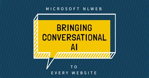 Introducing NLWeb: Bringing conversational interfaces directly to the web - Source Aesthetic Aesthetic
