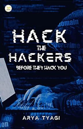 Buy HACK THE HACKER BEFORE THEY HACK YOU Book Online at Low Prices in ...