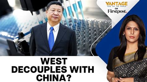 Is the West Decoupling With China? | Vantage with Palki Sharma