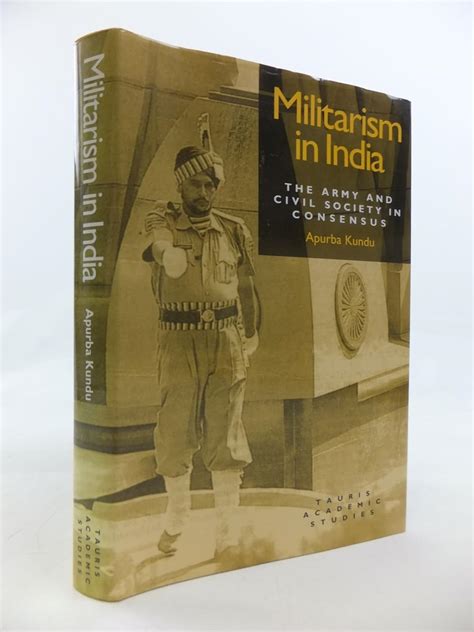 Buy Militarism in India: Army and Civil Society in Consensus Book ...