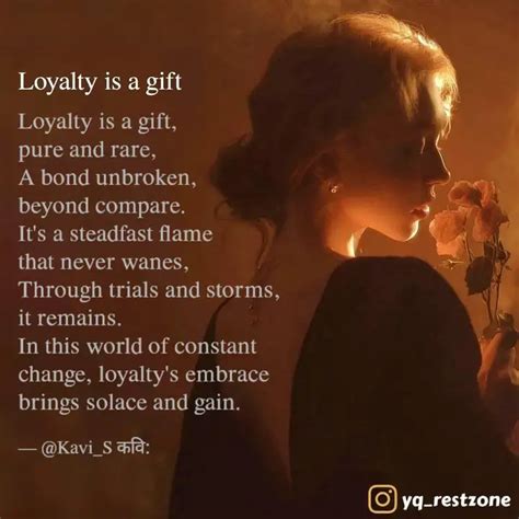 Loyalty is a gift, pure ... | Quotes & Writings by Kavita S | YourQuote