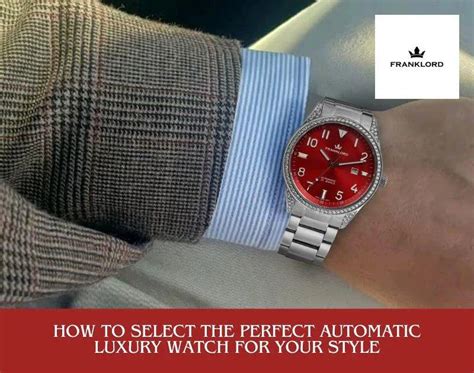 How To Select The Perfect Automatic Luxury Watch For Your Style ...