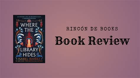 Review: Where the Library Hides by Isabel Ibañez – Rincón de Stories
