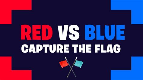 🚩RED VS BLUE CAPTURE THE FLAG🚩 3082-0511-6644 by uvc - Fortnite ...