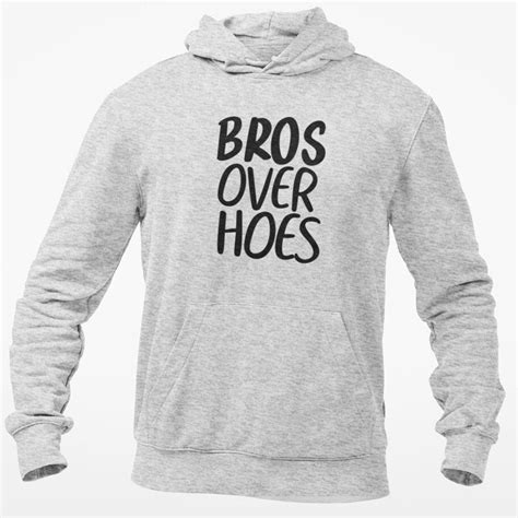 Bros Over Hoes Hooded Sweatshirt Funny Single Guy Winter Pullover Hoody ...