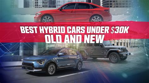 Best Hybrid Cars Under $30k: New And Used