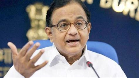 Political instability will have an impact on economy, says P Chidambaram