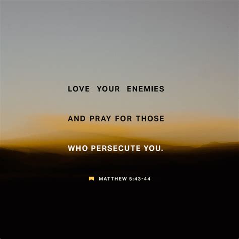 Matthew 5:44, 47 But I say to you, love your enemies, bless those who ...