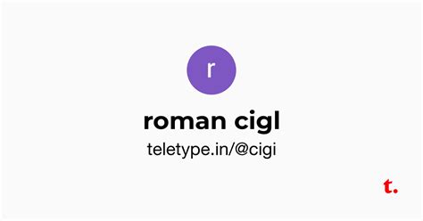 roman cigl — Teletype
