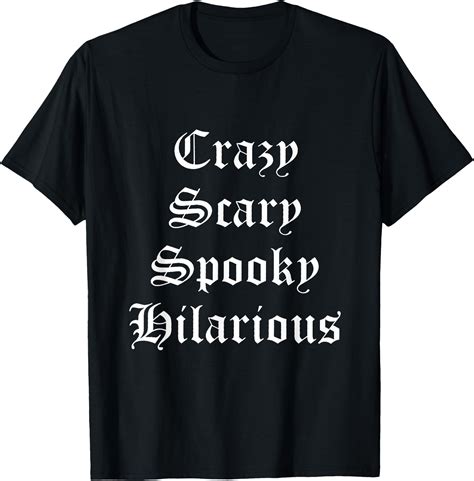 Hot Trending Tee With Crazy Scary Spooky Hilarious - Walmart.com