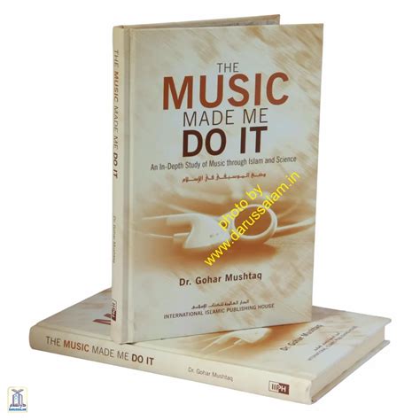 The Music Made Me Do It: An In-Depth Study Of Music Through Islam And ...