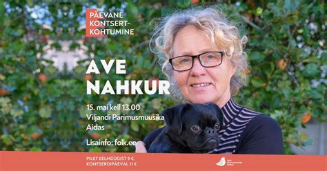 Päevane kontsertkohtumine: Ave Nahkur, Viljandi Pärimusmuusika Ait, 15 ...