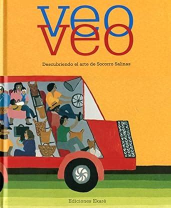 Veo veo: descubierndo el arte de Socorro Salinas (Spanish Edition ...