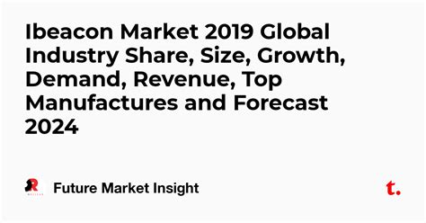Ibeacon Market 2019 Global Industry Share, Size, Growth, Demand ...